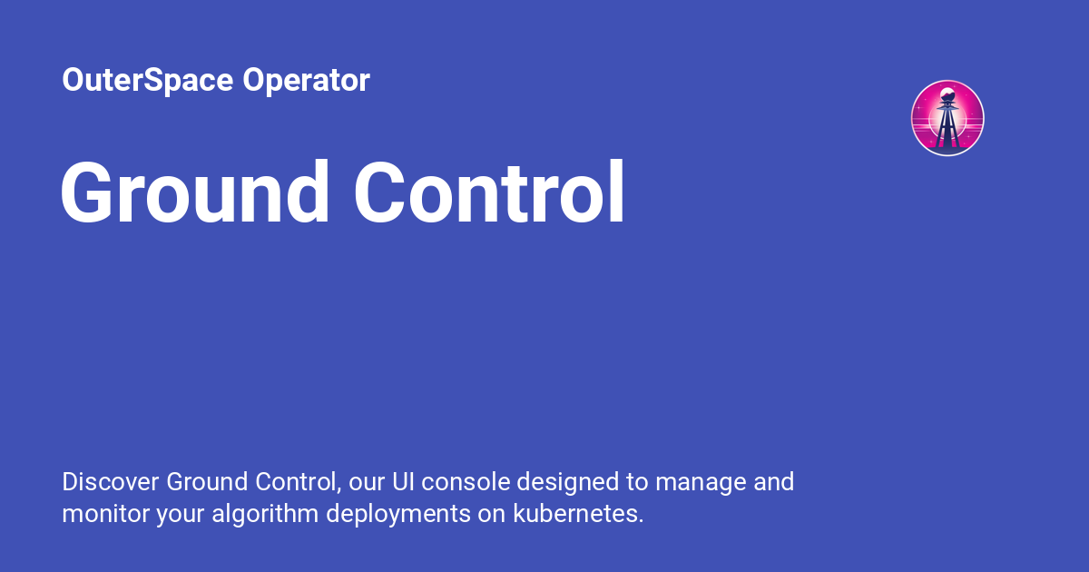 Ground Control OuterSpace Operator